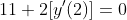 11+2[y'(2)]=0