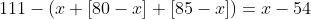 111-(x+[80-x]+[85-x])=x-54