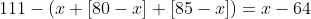 111-(x+[80-x]+[85-x])=x-64