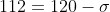 112=120-\sigma