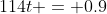 114t = 0.9