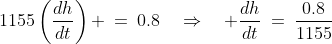 1155\left(\frac{dh}{dt}\right) \:=\:0.8\quad\Rightarrow\quad \frac{dh}{dt}\:=\:\frac{0.8}{1155}
