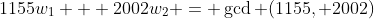 1155w_1 + 2002w_2 = \gcd (1155, 2002)