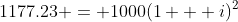 1177.23 = 1000(1 + i)^2
