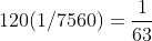 120(1/7560)=\frac{1}{63}