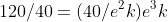 120/40=(40/e^2k)e^3k
