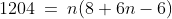 1204\:=\:n(8+6n-6)