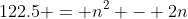 122.5 = n^{2} - 2n