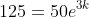 125=50e^{3k}
