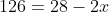 126=28-2x