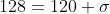 128=120+\sigma