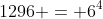 1296 = 6^4