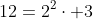 12=2^2\cdot 3