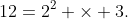 12=2^2 \times 3.
