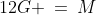 12G \:=\:M