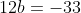 12b=-33