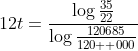 12t=\frac{\log\frac{35}{22}}{\log\frac{120685}{120  000}}