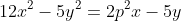 12x^2-5y^2=2p^2x-5y