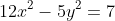 12x^2-5y^2=7