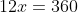 12x=360