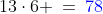 13\cdot6 \:=\:{\color{blue}78}