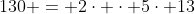 130 = 2\cdot \cdot 5\cdot 13