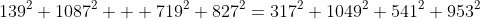 139^2 1087^2 + 719^2 827^2=317^2 1049^2+541^2 953^2