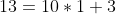 13=10*1+3