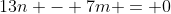 13n - 7m = 0