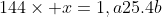144\times x=1,a25.4b