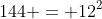 144 = 12^2