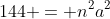 144 = n^2a^2