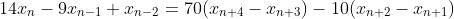 14x_n-9x_{n-1}+x_{n-2}=70(x_{n+4}-x_{n+3})-10(x_{n+2}-x_{n+1})