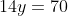 14y=70