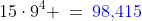 15\cdot9^4 \:=\:{\color{blue}98,\!415}