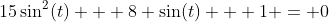 15\sin^2(t) + 8 \sin(t) + 1 = 0