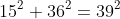 15^2+36^2=39^2