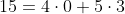 15=4\cdot0+5\cdot3
