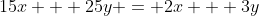 15x + 25y = 2x + 3y