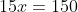 15x=150