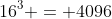 16^3 = 4096