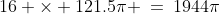 16 \times 121.5\pi \:=\:1944\pi