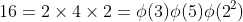 16=2\times4\times2=\phi(3)\phi(5)\phi(2^2)