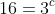 16=3^c