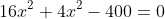 16x^2+4x^2-400=0