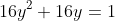 16y^2+16y=1