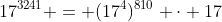17^{3241} = (17^4)^{810} \cdot 17