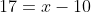 17=x-10