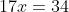 17x=34