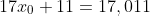 17x_0+11=17,011